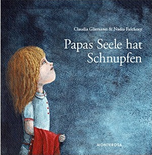 Buchtitel Papas Seele hat Schnupfen. Illustration von einem Mädchen, das nachoben schaut vor blauem Hingtergrund